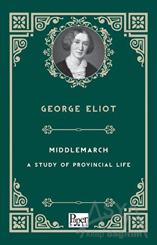 Middlemarch - A Study of Provincial Life