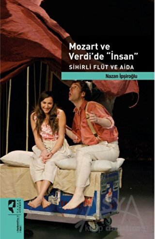 Mozart ve Verdi'de 'İnsan'