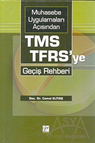 Muhasebe Uygulamaları Açısından TMS-TFRS’ye Geçiş Rehberi (Ciltli)