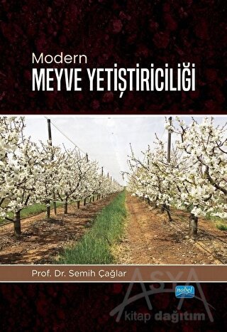 Nobel Modern Meyve Yetiştiriciliği - Semih Çağlar Nobel Akademi Yayınları