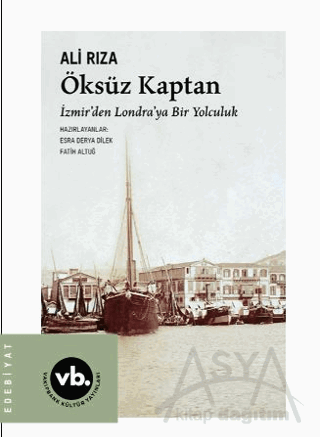 Öksüz Kaptan İzmir'den Londra'ya Bir Yolculuk