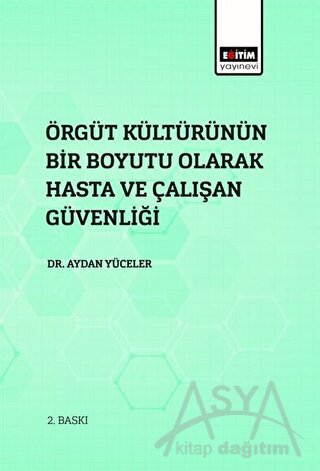 Örgüt Kültürünün Bir Boyutu Olarak Hasta Ve Çalışan Güvenliği