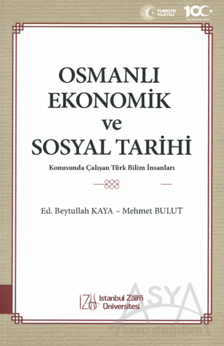 Osmanlı Ekonomik ve Sosyal Tarihi Konusunda Çalışan Türk Bilim İnsanları
