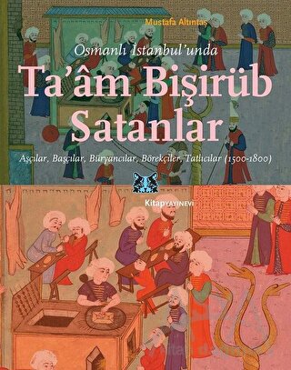 Osmanlı İstanbul’unda Ta’am Bişirüb Satanlar