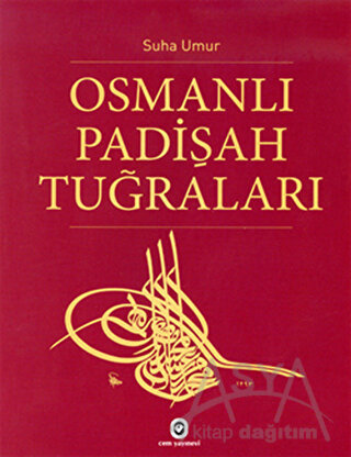 Osmanlı Padişah Tuğraları (Ciltli)