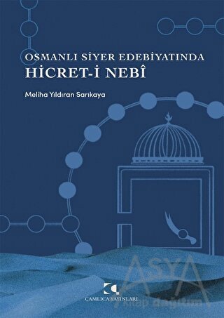 Osmanlı Siyer Edebiyatında Hicret-i Nebi