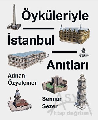 Öyküleriyle İstanbul Anıtları (Ciltli)