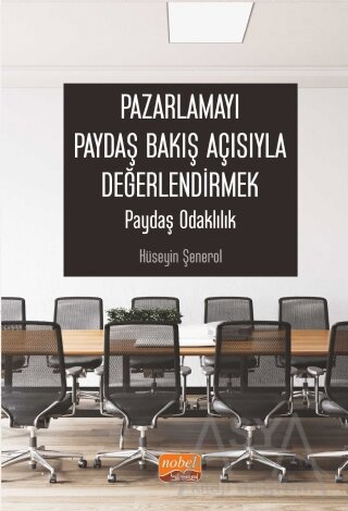Pazarlamayı Paydaş Bakış Açısıyla Değerlendirmek