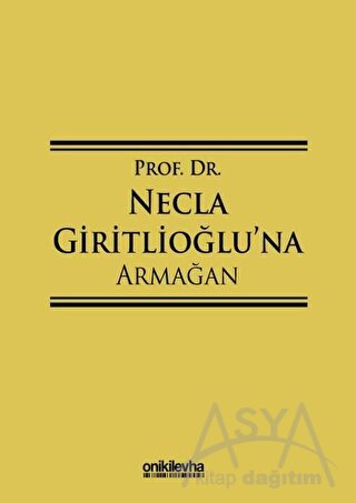 Prof. Dr. Necla Giritlioğlu'na Armağan (Ciltli)