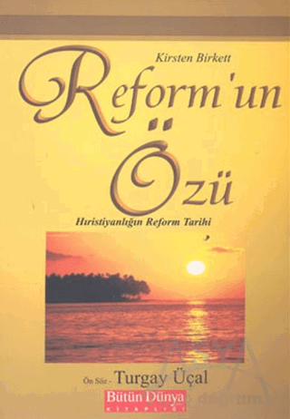Reform’un Özü: Hıristiyanlığın Reform Tarihi