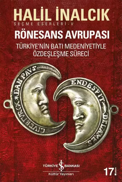 Rönesans Avrupası - Türkiye'nin Batı Medeniyetiyle Özdeşleşme Süreci Seçme Eserleri-V