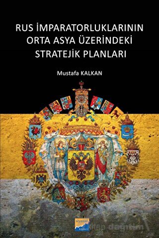 Rus İmparatorluklarının Orta Asya Üzerindeki Stratejik Planları