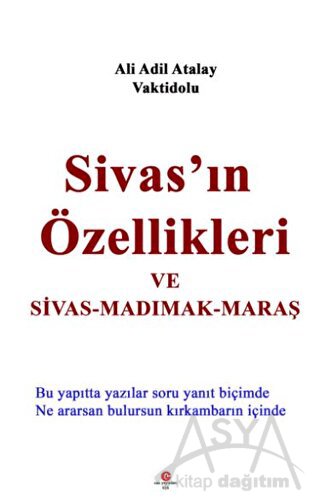 Sivas'ın Özellikleri ve Sivas - Madımak - Maraş