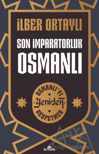 Son İmparatorluk Osmanlı - Osmanlı’yı Yeniden Keşfetmek 2