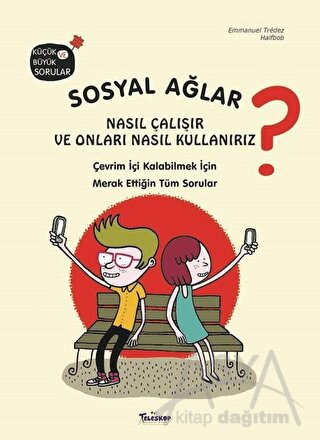 Sosyal Ağlar Nasıl Çalışır ve Onları Nasıl Kullanırız? (Ciltli)