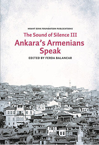 Sounds of Silence 3 - Ankara’s Armenians Speak