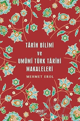 Tarih Bilimi ve Umumi Türk Tarihi Makaleleri