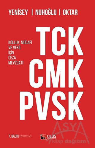 TCK - CMK - PVSK (Kolluk, Müdafi ve Vekil İçin Ceza Mevzuatı)