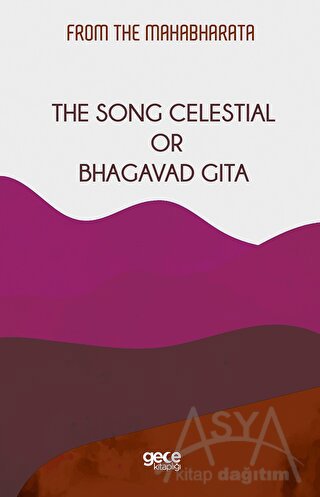 The Song Celestial Or Bhagavad Gita