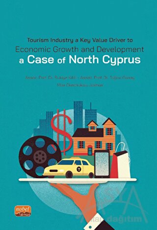 Tourism Industry a Key Value Driver to Economic Growth and Development - A Case of North Cyprus