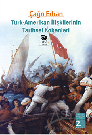 Türk - Amerikan İlişkilerinin Tarihsel Kökenleri
