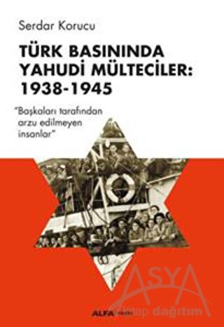 Türk Basınında Yahudi Mülteciler: 1938-1945