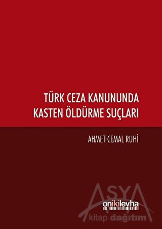 Türk Ceza Kanununda Kasten Öldürme Suçları (Ciltli)