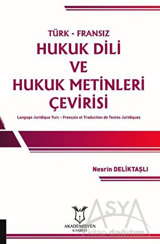 Türk-Fransız Hukuk Dili ve Hukuk Metinleri Çevirisi