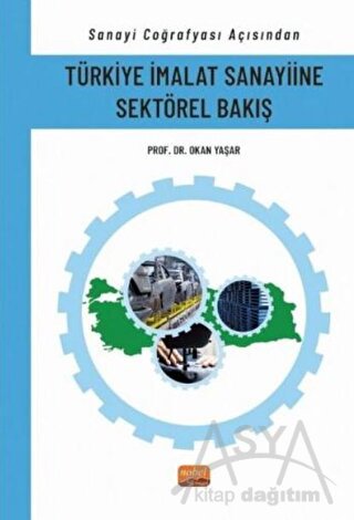 Türkiye İmalat Sanayiine Sektörel Bakış