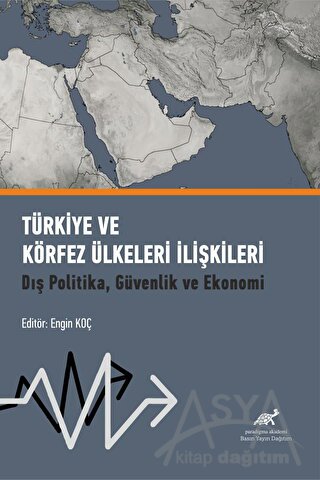 Türkiye ve Körfez Ülkeleri İlişkileri