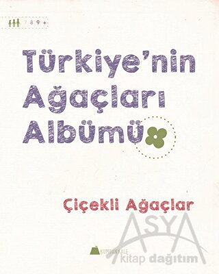 Türkiye'nin Ağaçları Albümü - Çiçekli Ağaçlar