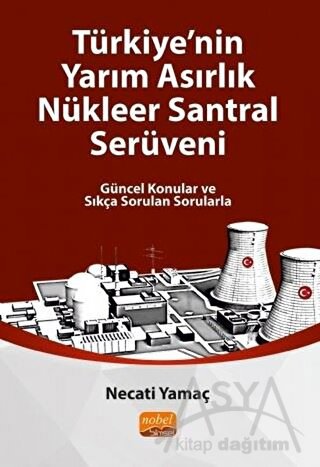 Türkiye'nin Yarım Asırlık Nükleer Santral Serüveni