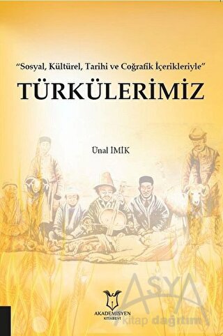 Türkülerimiz - Sosyal Kültürel Tarihi ve Coğrafik İçerikleriyle