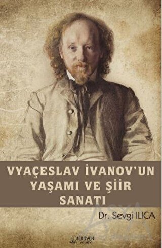 Vyaçeslav İvanov’un Yaşamı ve Şiir Sanatı