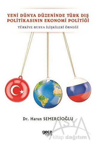 Yeni Dünya Düzeninde Türk Dış Politikasının Ekonomi Politiği